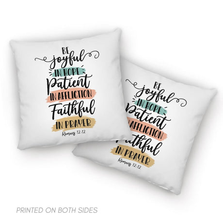 Be joyful in hope patient in affliction faithful in prayer pillow Christian pillows