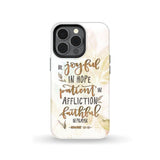 Be joyful in hope patient affliction romans 12:12 phone case Christian cases iPhone 13 Pro / Tough