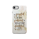 Be joyful in hope patient affliction romans 12:12 phone case Christian cases iPhone SE 2020 / Tough