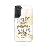 Be joyful in hope patient affliction romans 12:12 phone case Christian cases Samsung Galaxy S22 Plus / Tough