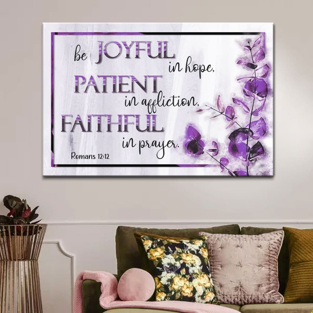 Faith-based wall art canvas with the Bible verse Romans 12:12, "Be joyful in hope," perfect for religious decor / Purple.