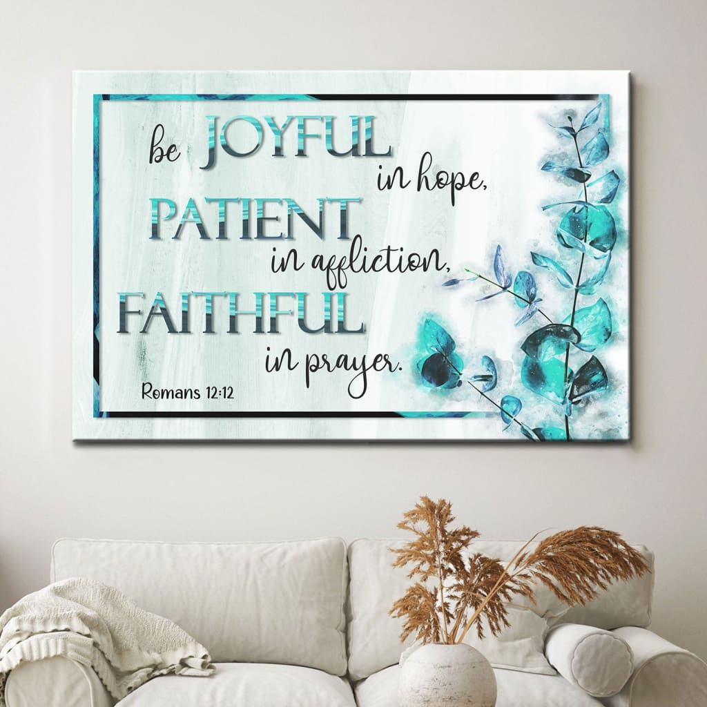 Inspirational wall art featuring Romans 12:12, "Be joyful in hope," ideal Christian home decor / Teal.