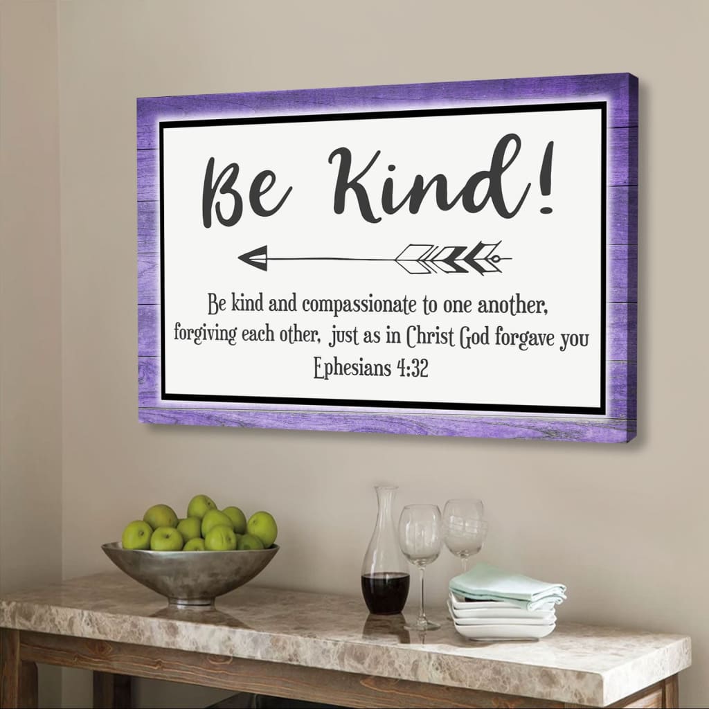 Be kind and compassionate to one another Ephesians 4:32 NIV wall art canvas Purple / 12 x 8