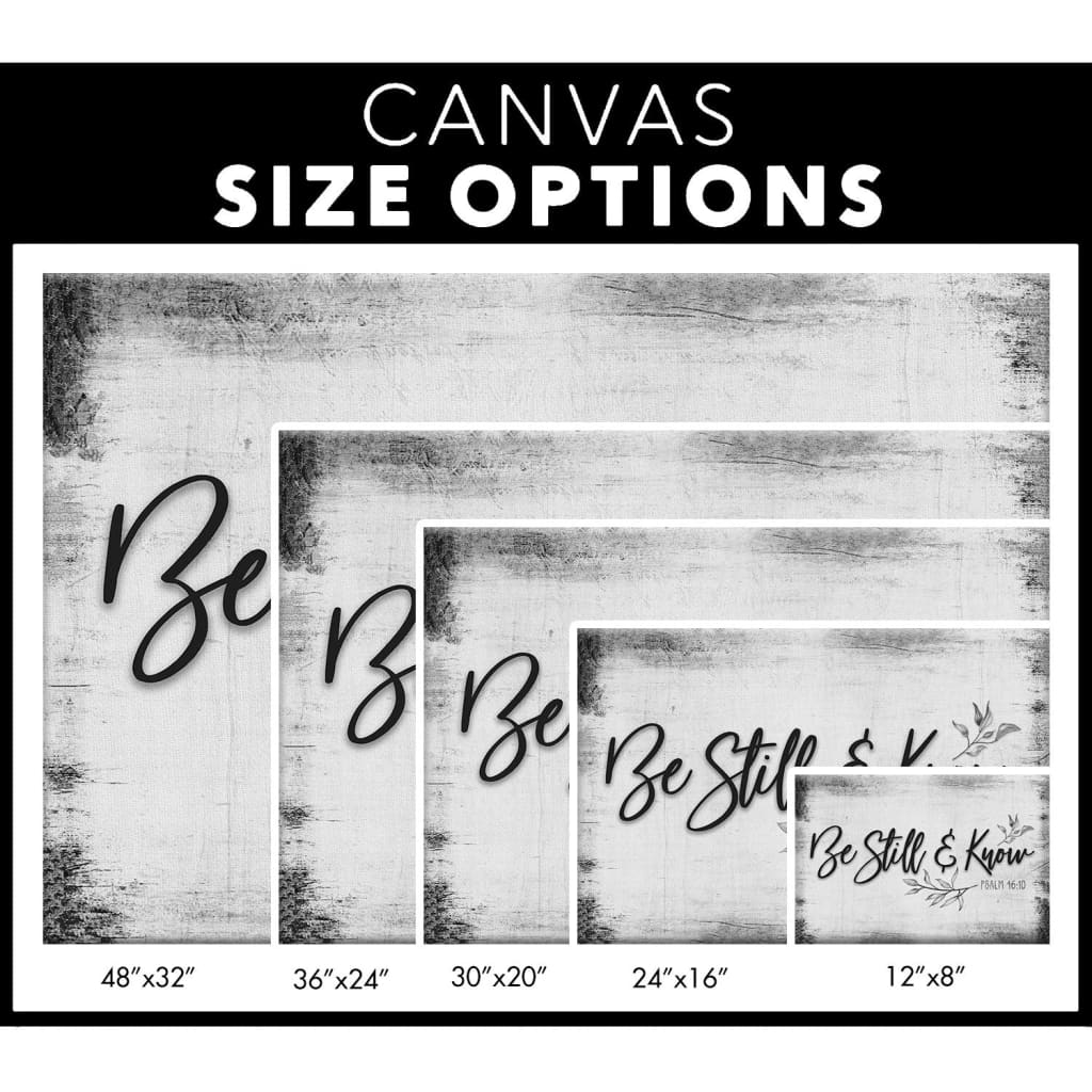 Faith-inspired farmhouse wall art with Psalm 46:10, "Be Still and Know," Christian scripture canvas size options.