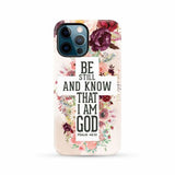 Be still and know that I am God phone case - Psalm 46:10 Bible verse iPhone 12 Pro Max / Tough