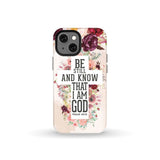 Be still and know that I am God phone case - Psalm 46:10 Bible verse iPhone 13 Mini / Tough