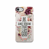 Be still and know that I am God phone case - Psalm 46:10 Bible verse iPhone SE 2020 / Tough