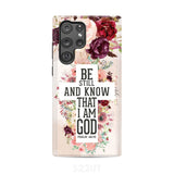 Be still and know that I am God phone case - Psalm 46:10 Bible verse Samsung Galaxy S22 Ultra / Tough