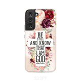 Be still and know that I am God phone case - Psalm 46:10 Bible verse Samsung Galaxy S22 Plus / Tough
