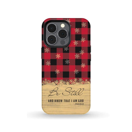 Be still and know that I am God red black buffalo plaid Christmas phone case iPhone 13 Pro / Tough
