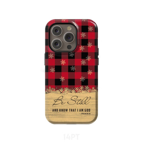 Be still and know that I am God red black buffalo plaid Christmas phone case iPhone 14 Pro / Tough
