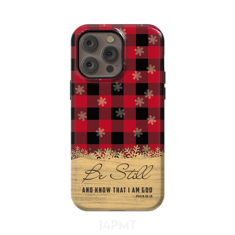 Be still and know that I am God red black buffalo plaid Christmas phone case iPhone 14 Pro Max / Tough