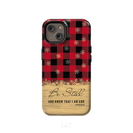 Be still and know that I am God red black buffalo plaid Christmas phone case iPhone 14 / Tough