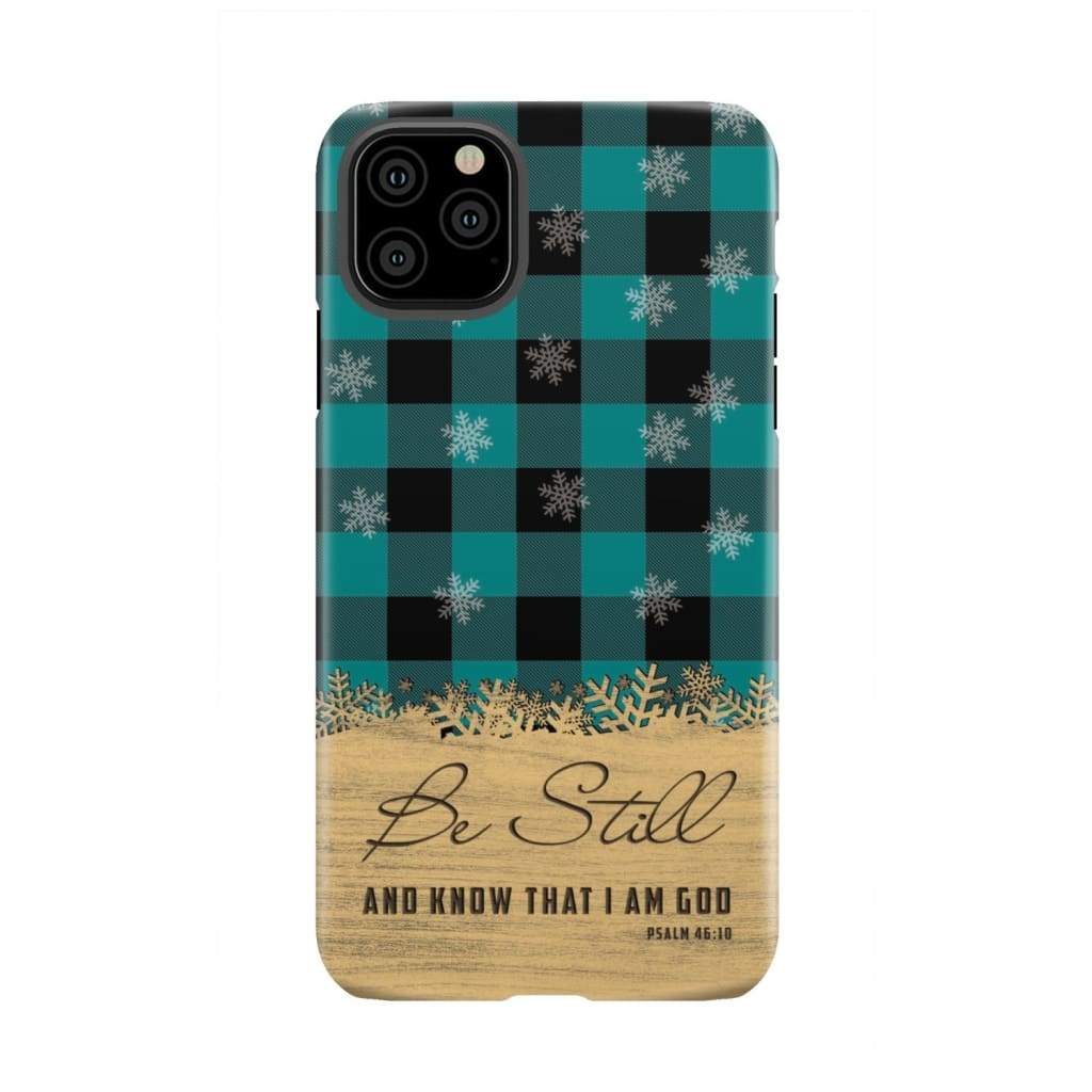 Be still and know that I am God teal black buffalo plaid Christmas phone case iPhone 11 Pro Max / Tough
