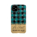 Be still and know that I am God teal black buffalo plaid Christmas phone case iPhone 11 / Tough