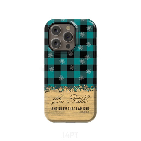 Be still and know that I am God teal black buffalo plaid Christmas phone case iPhone 14 Pro / Tough