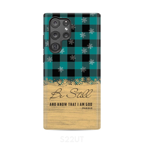 Be still and know that I am God teal black buffalo plaid Christmas phone case Samsung Galaxy S22 Ultra / Tough