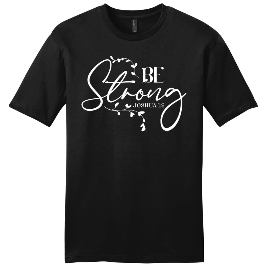 be strong Joshua 1:9 men’s t-shirt Black / S