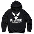 Be strong Philippians 4:13 Bible verse hoodie Black / S