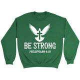 Be strong Philippians 4:13 Bible verse sweatshirt Irish Green / S
