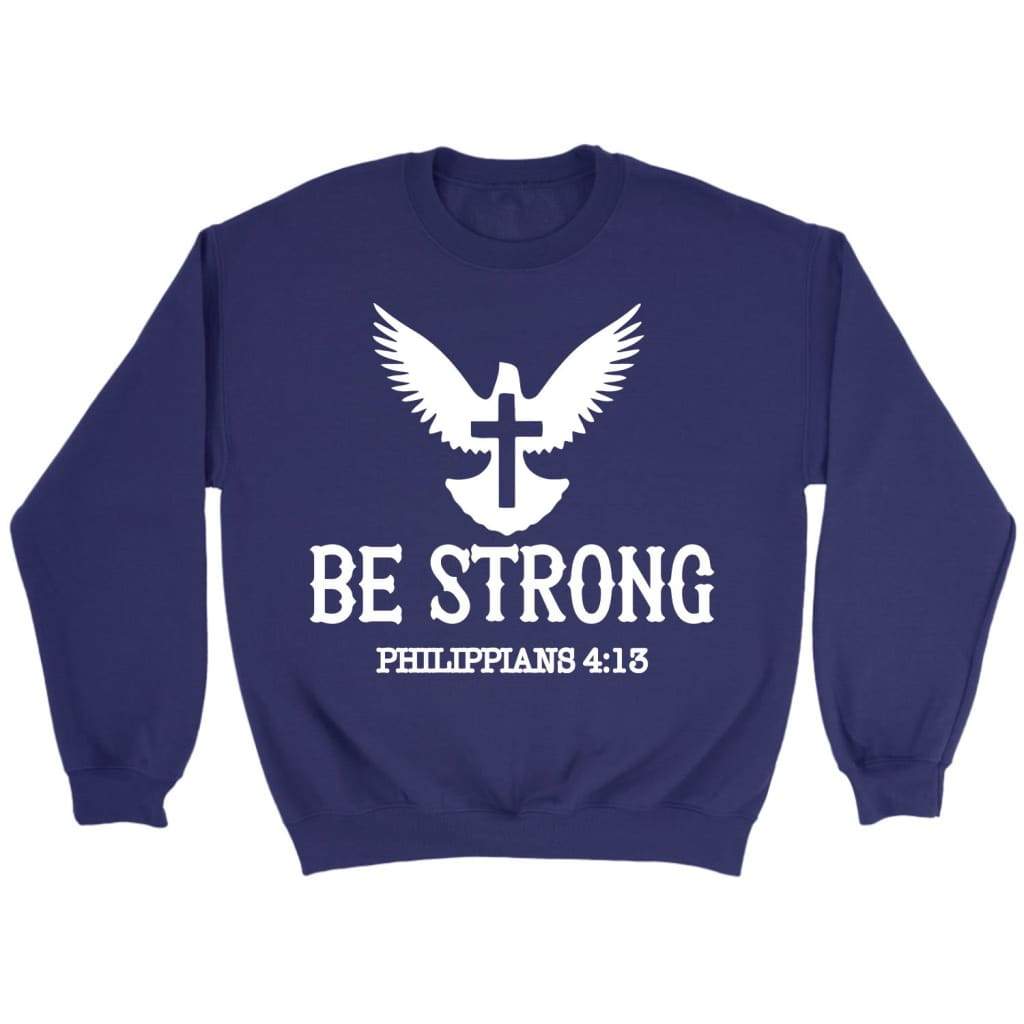 Be strong Philippians 4:13 Bible verse sweatshirt Purple / S