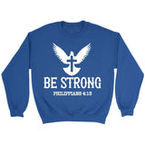 Be strong Philippians 4:13 Bible verse sweatshirt Royal / S