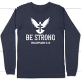 Be strong Philippians 4:13 long sleeve t-shirt | Christian apparel Navy / S
