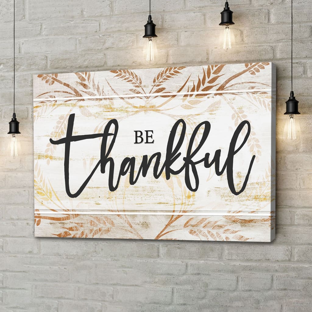 Be thankful Thanksgiving Christian wall art canvas
