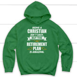 Being a Christian is not easy Christian hoodie | Christian apparel Irish Green / S