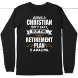 Being a Christian is not easy long sleeve t-shirt | christian apparel Black / S