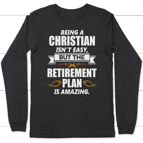 Being a Christian is not easy long sleeve t-shirt | christian apparel Dark Grey Heather / S