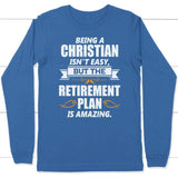 Being a Christian is not easy long sleeve t-shirt | christian apparel True Royal / S