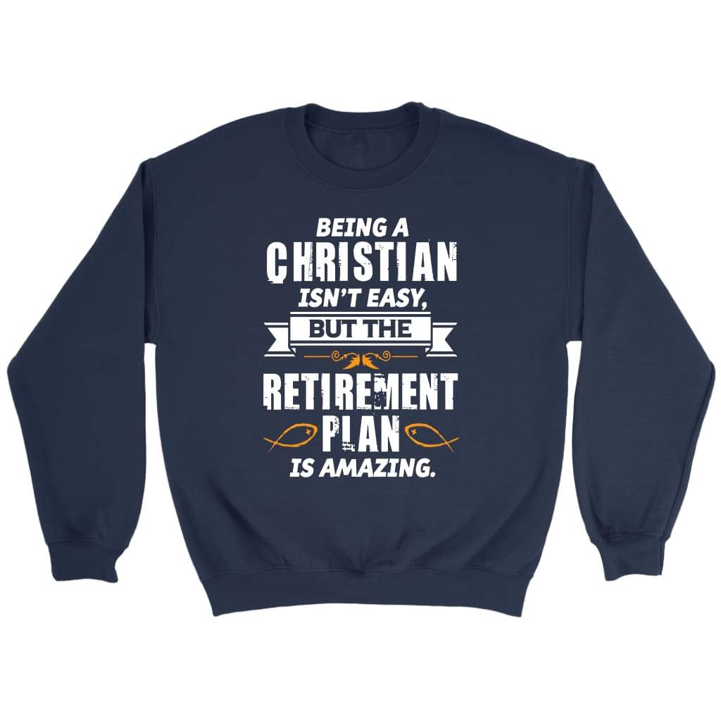 Being a Christian is not easy Christian sweatshirt Navy / S