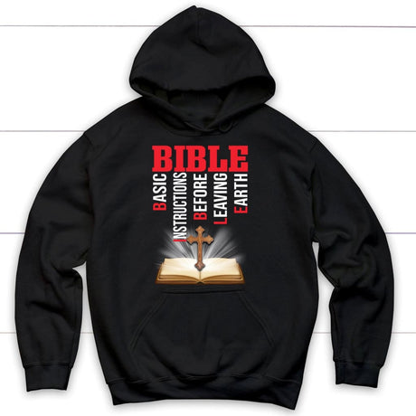 Bible basic instructions before leaving earth Christian hoodie Black / S
