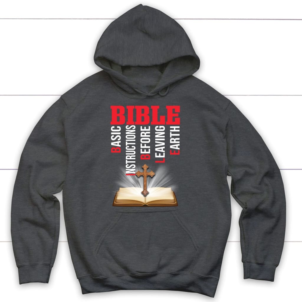 Bible basic instructions before leaving earth Christian hoodie Dark Heather / S