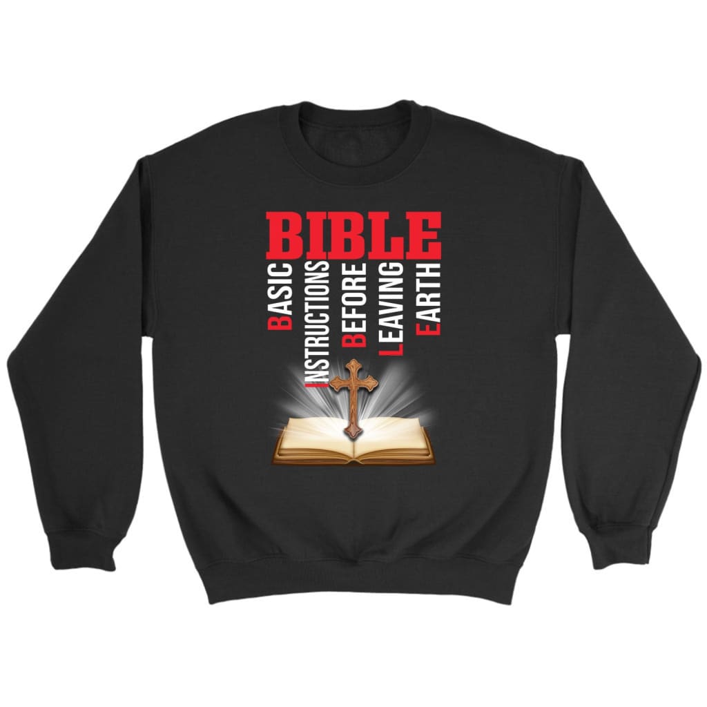 Bible basic instructions before leaving earth Christian sweatshirt Black / S