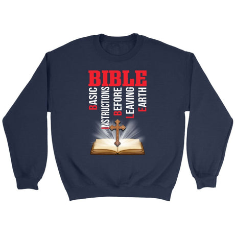 Bible basic instructions before leaving earth Christian sweatshirt Navy / S