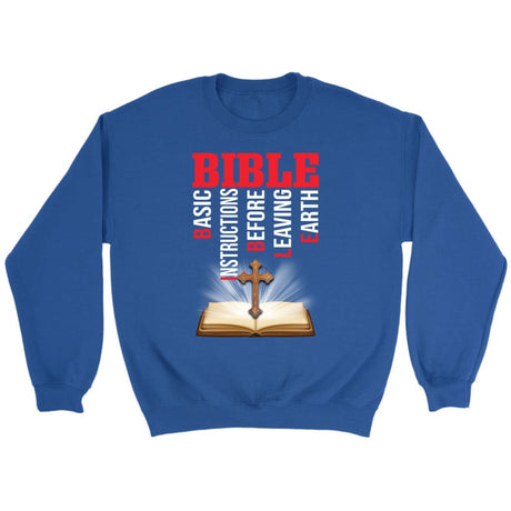 Bible basic instructions before leaving earth Christian sweatshirt Royal / S