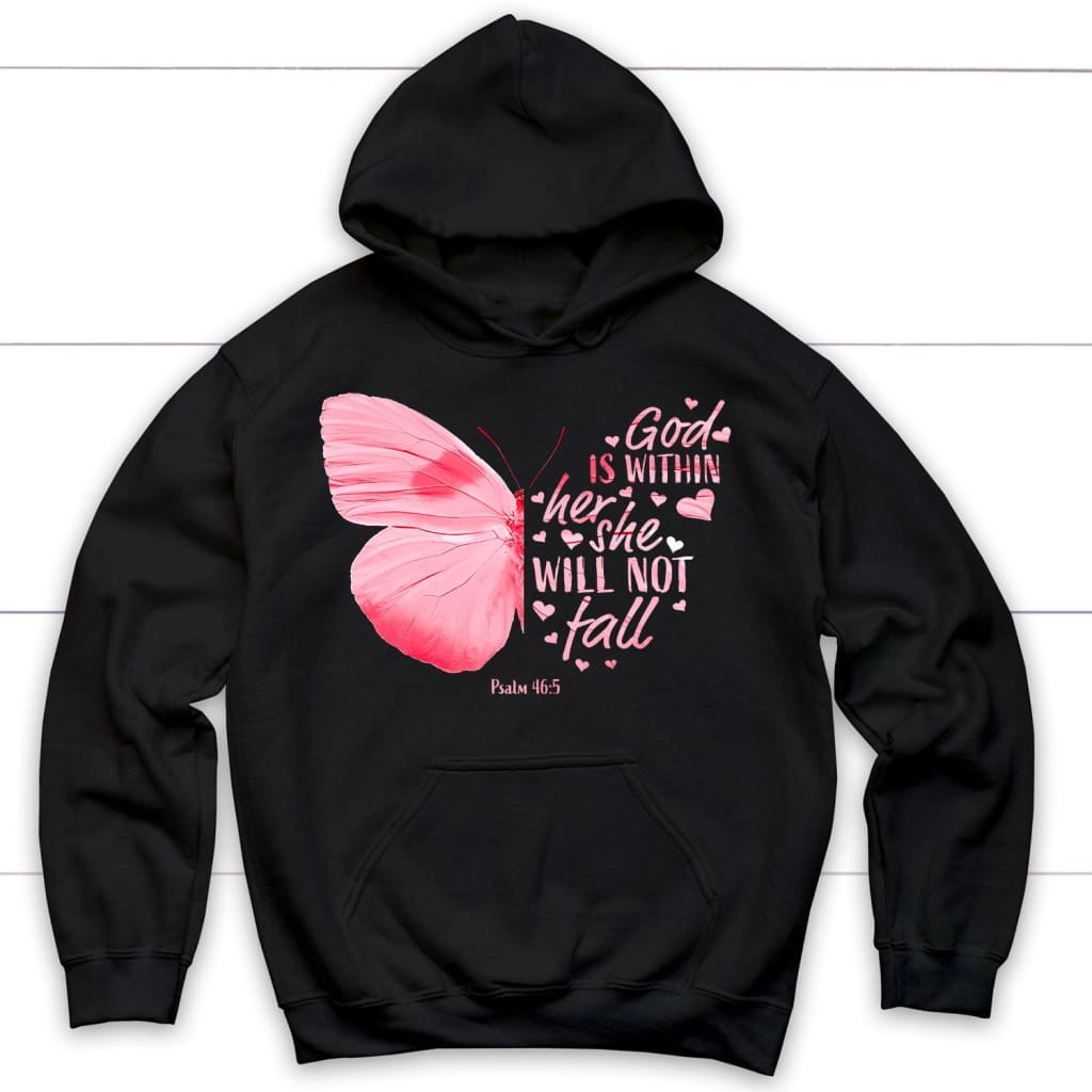 Bible verse hoodies: God is within her she will not fall butterfly Christian hoodie Black / S