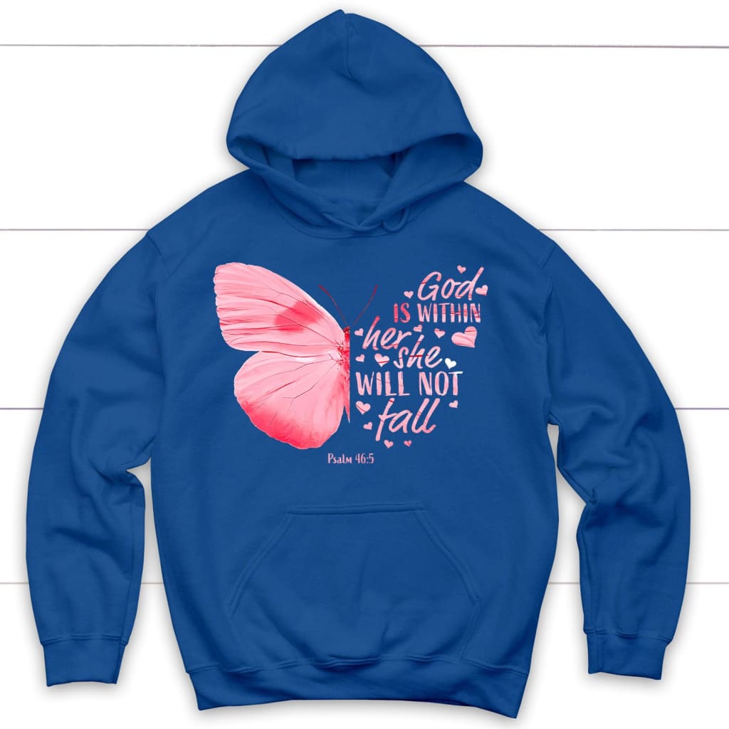 Religious hoodies: God is within her she will not fall butterfly Christian hoodie Royal Blue / S
