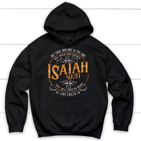 Bible verse hoodies: Isaiah 40:31 those who hope in the Lord hoodie Black / S