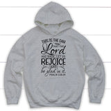 Bible verse hoodies: Psalm 118:24 This is the day that the Lord has made hoodie Sport Grey / S