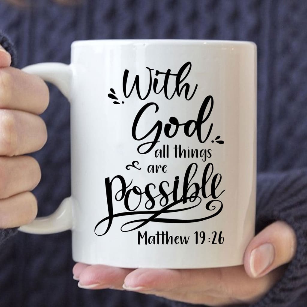 Bible verse mug Matthew 19:26 with God all things are possible 11 oz