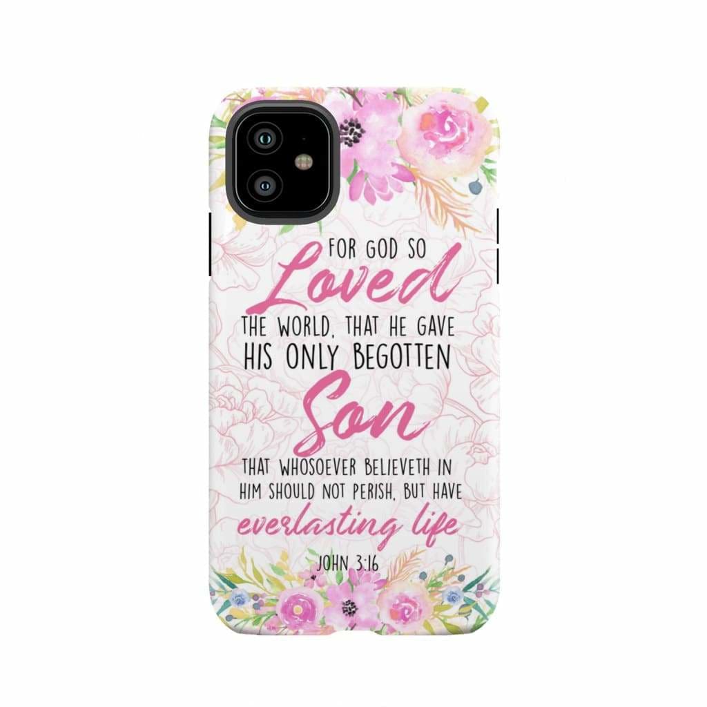 Bible verse phone cases: For God so loved the world John 3:16 Floral case iPhone 11 / Tough