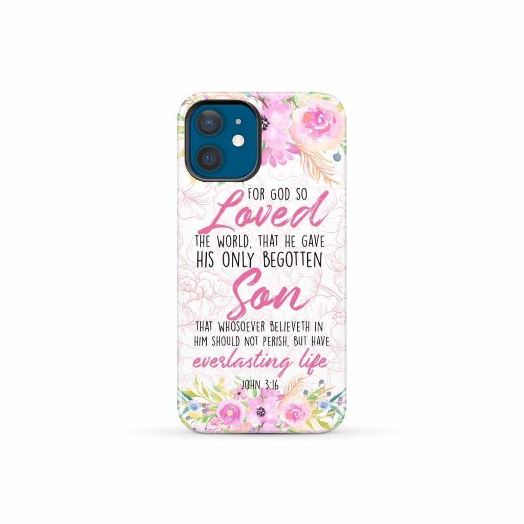 Bible verse phone cases: For God so loved the world John 3:16 Floral case iPhone 12 Mini / Tough