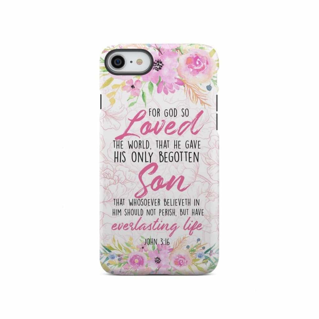 Bible verse phone cases: For God so loved the world John 3:16 Floral case iPhone SE 2020 / Tough
