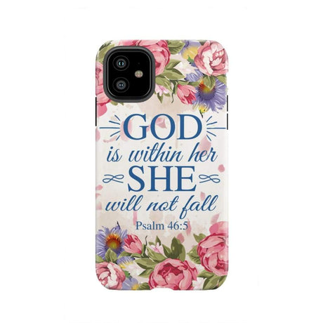 Bible verse phone cases: Psalm 46:5 God is within her she will not fall case iPhone 11 / Tough