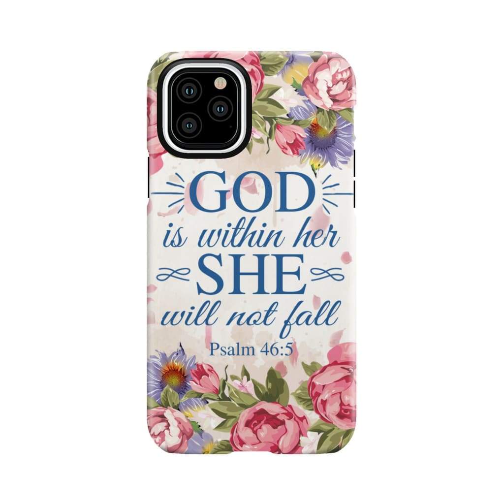 Bible verse phone cases: Psalm 46:5 God is within her she will not fall case iPhone 11 Pro / Tough