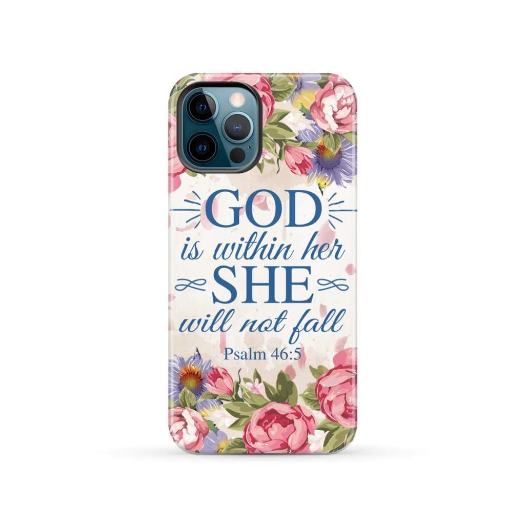 Bible verse phone cases: Psalm 46:5 God is within her she will not fall case iPhone 12 Pro / Tough