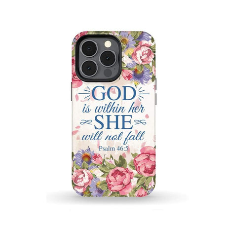 Bible verse phone cases: Psalm 46:5 God is within her she will not fall case iPhone 13 Pro / Tough